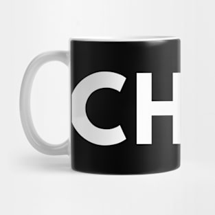 Chill. Pop Culture Typography Saying. White Mug